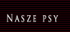 Nasze psy